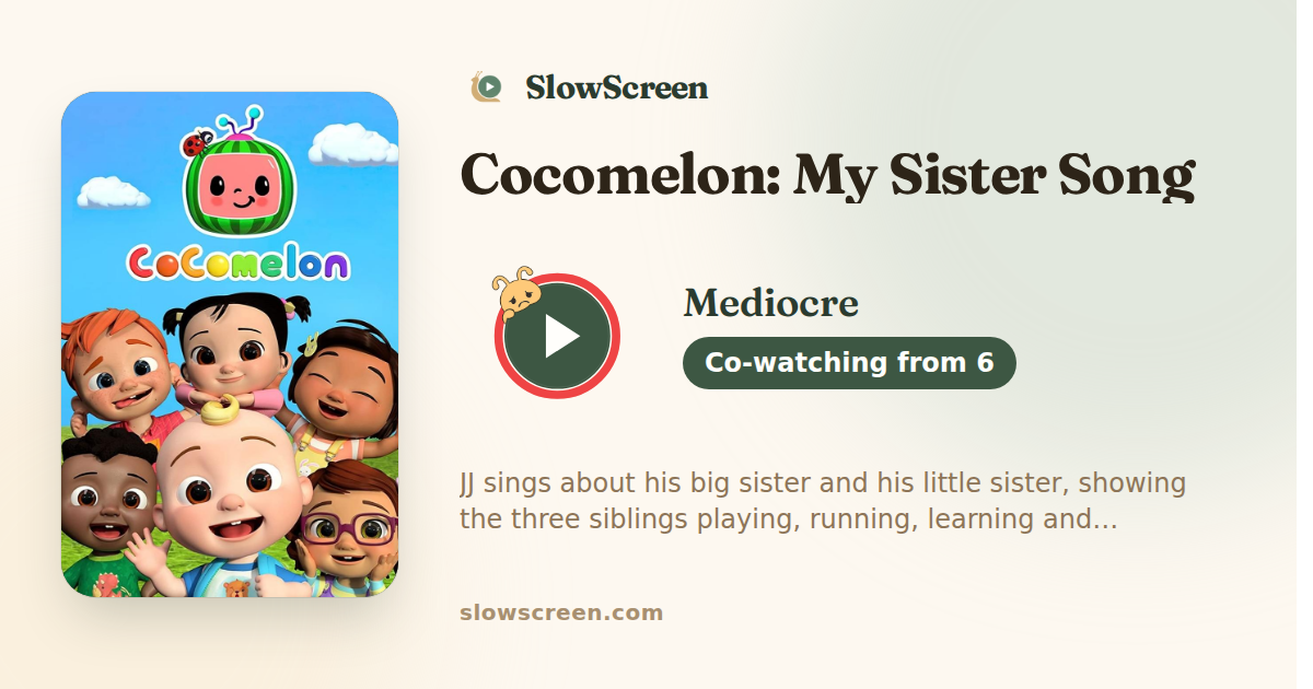 Cocomelon: My Sister Song | Mediocre, co-watching from age 6