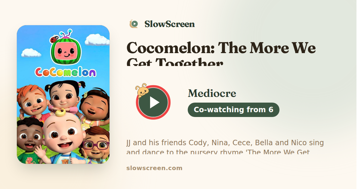 Cocomelon: The More We Get Together | Mediocre, co-watching from age 6