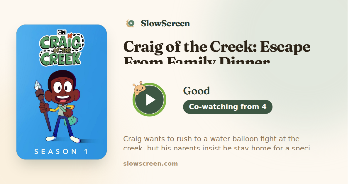 Craig of the Creek: Escape From Family Dinner | Good, co-watching from age 4