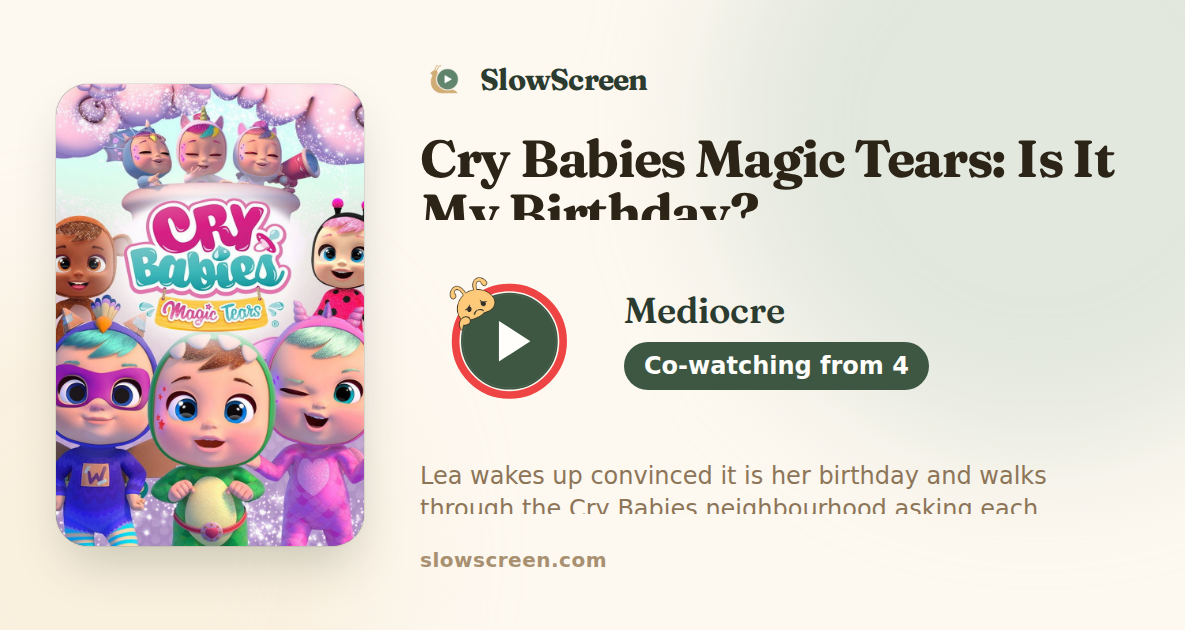 Cry Babies Magic Tears: Is It My Birthday? | Mediocre, co-watching from age 4