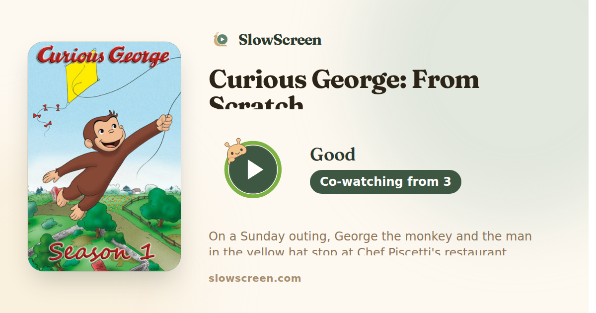 Curious George: From Scratch | Good, co-watching from age 3