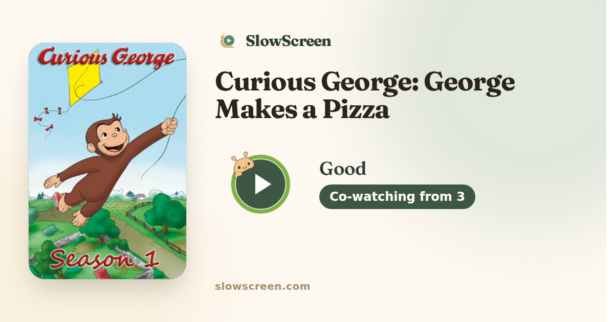 Curious George: George Makes a Pizza | Good, co-watching from age 3