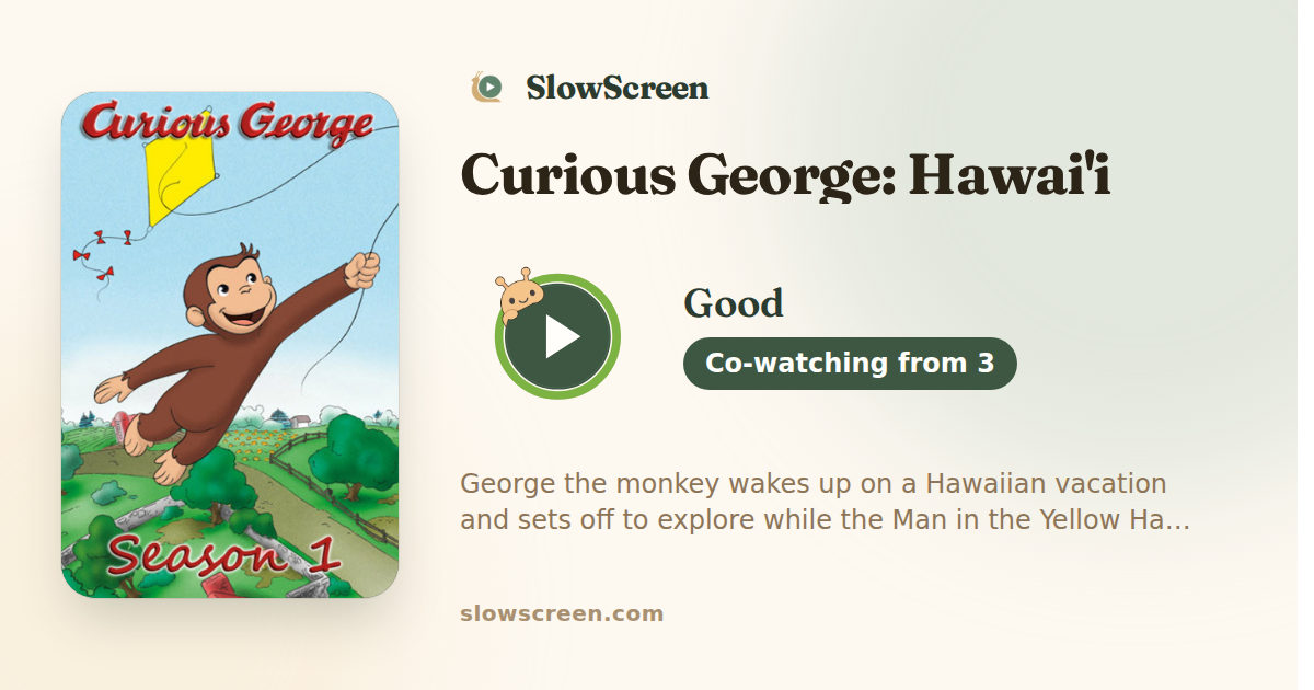 Curious George: Hawai'i | Good, co-watching from age 3