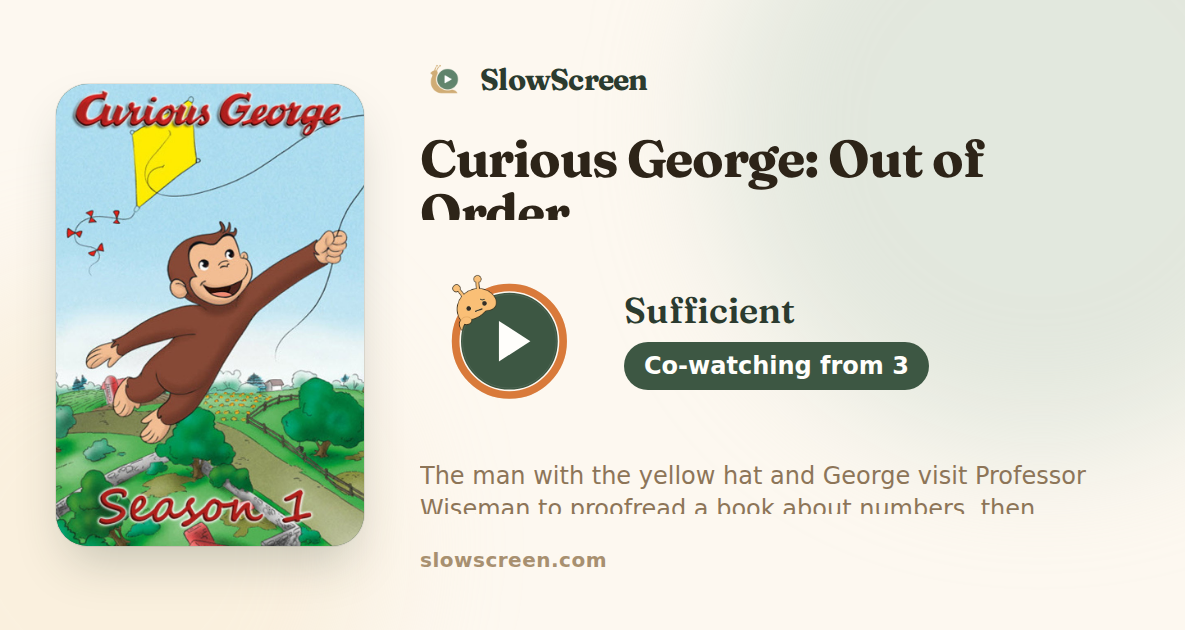 Curious George: Out of Order | Sufficient, co-watching from age 3