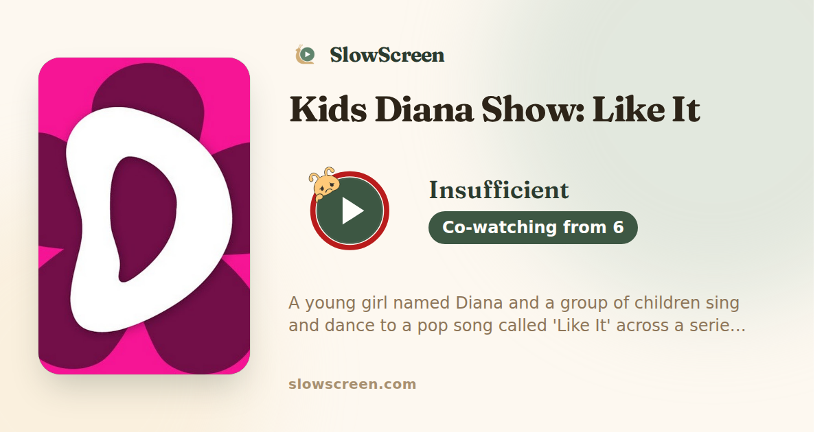 Kids Diana Show: Like It | Insufficient, co-watching from age 6