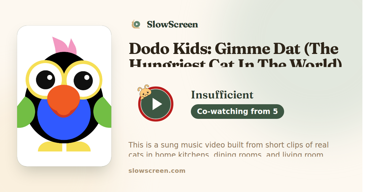 Dodo Kids: Gimme Dat (The Hungriest Cat In The World) | Insufficient, co-watching from age 5