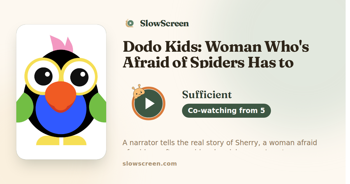 Dodo Kids: Woman Who's Afraid of Spiders Has to Become a Spider Rescuer | Sufficient, co-watching from age 5
