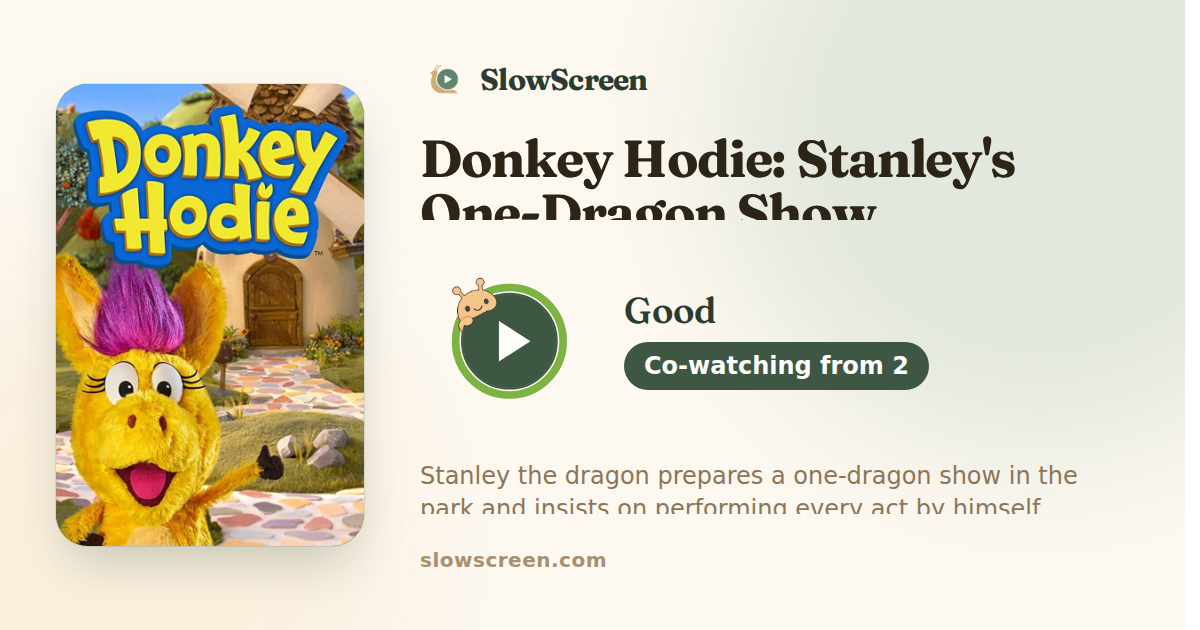 Donkey Hodie: Stanley's One-Dragon Show | Good, co-watching from age 2