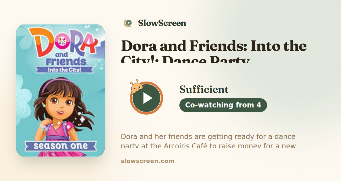 Dora and Friends: Into the City!: Dance Party | Sufficient, co-watching from age 4