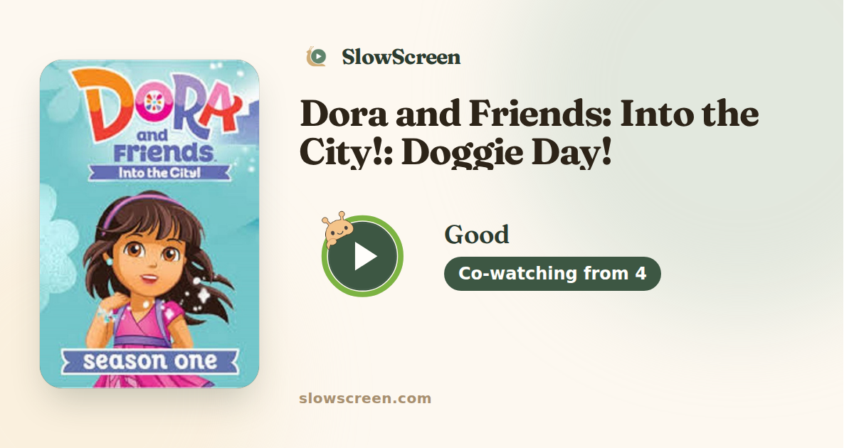 Dora and Friends: Into the City!: Doggie Day! | Good, co-watching from age 4