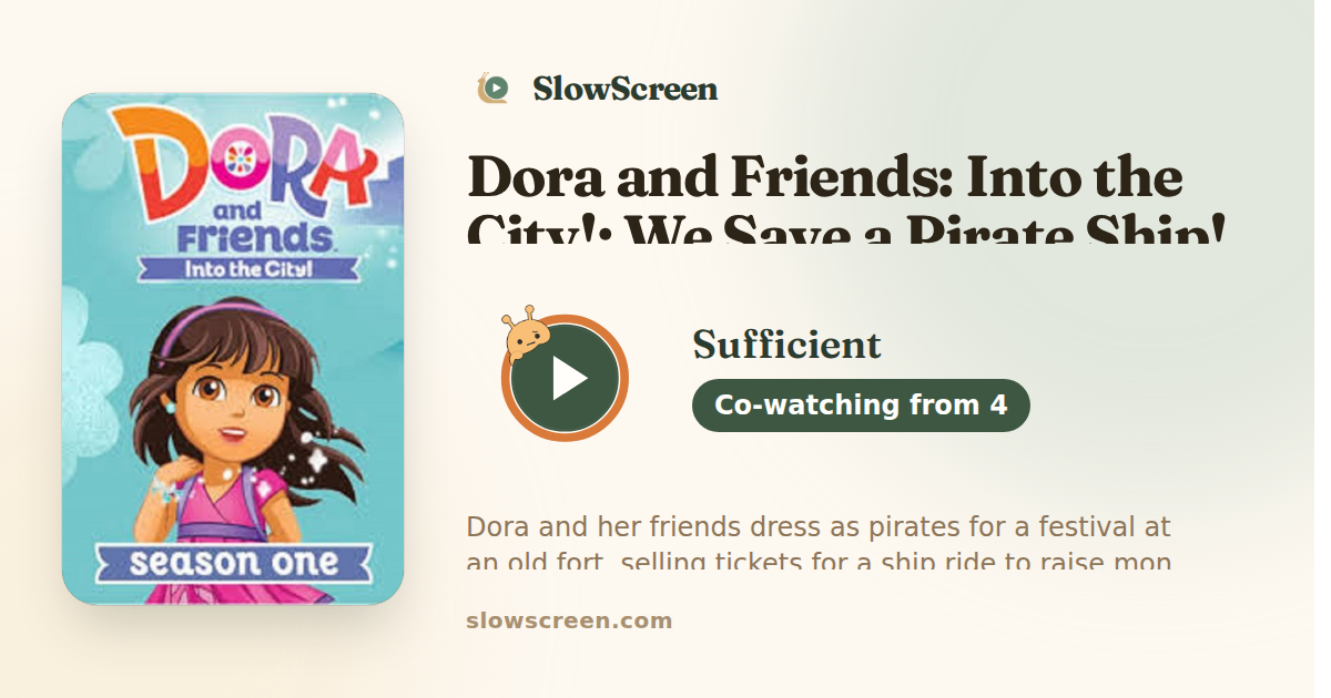 Dora and Friends: Into the City!: We Save a Pirate Ship! | Sufficient, co-watching from age 4