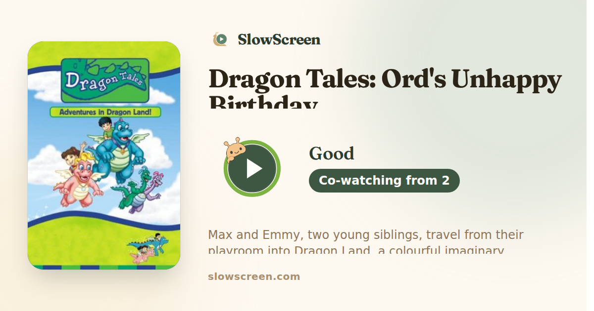 Dragon Tales: Ord's Unhappy Birthday | Good, co-watching from age 2