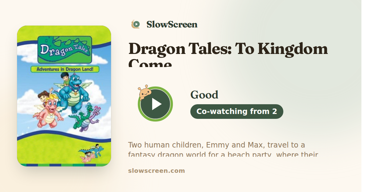 Dragon Tales: To Kingdom Come | Good, co-watching from age 2