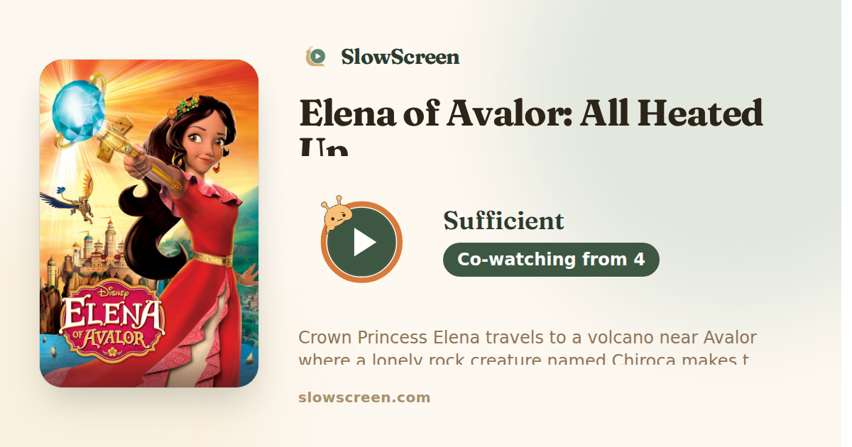 Elena of Avalor: All Heated Up | Sufficient, co-watching from age 4