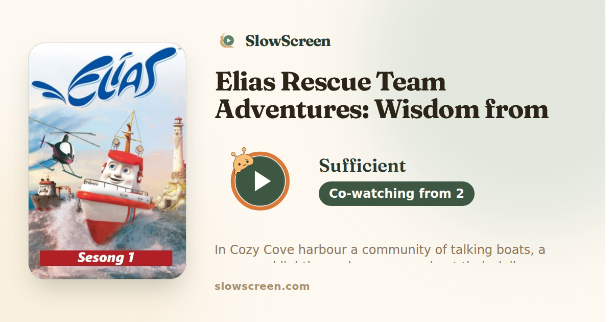 Elias Rescue Team Adventures: Wisdom from Smacky, Big Blinky, and Crane | Sufficient, co-watching from age 2
