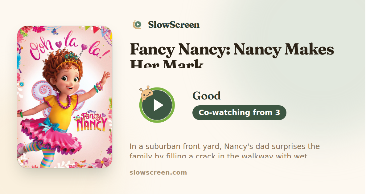 Fancy Nancy: Nancy Makes Her Mark | Good, co-watching from age 3