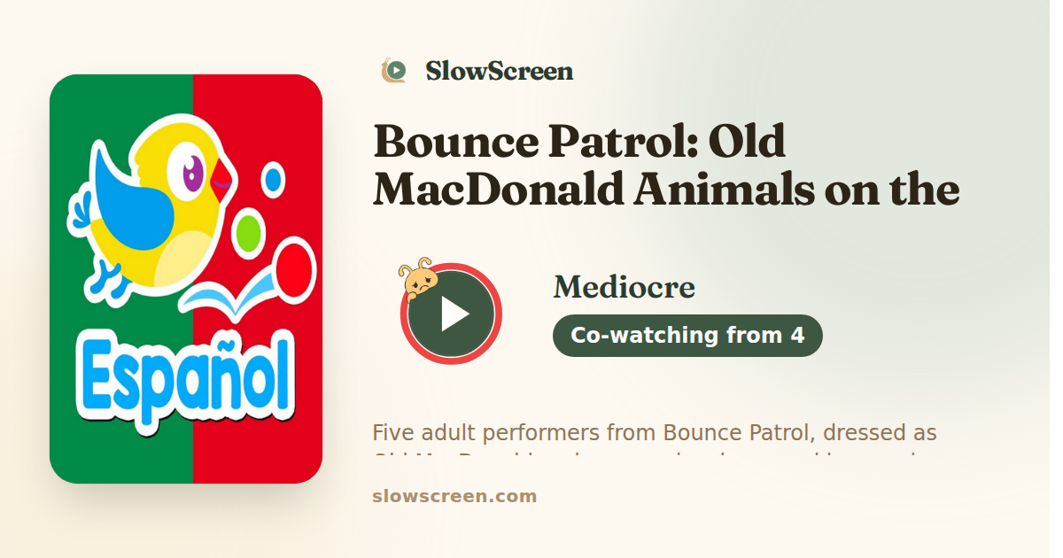 Bounce Patrol: Old MacDonald Animals on the Farm | Mediocre, co-watching from age 4