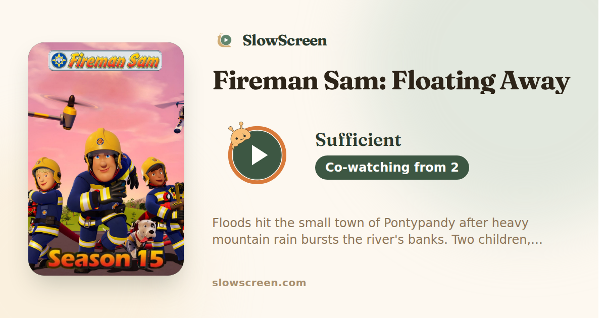 Fireman Sam: Floating Away | Sufficient, co-watching from age 2