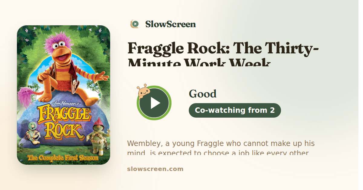 Fraggle Rock: The Thirty-Minute Work Week | Good, co-watching from age 2