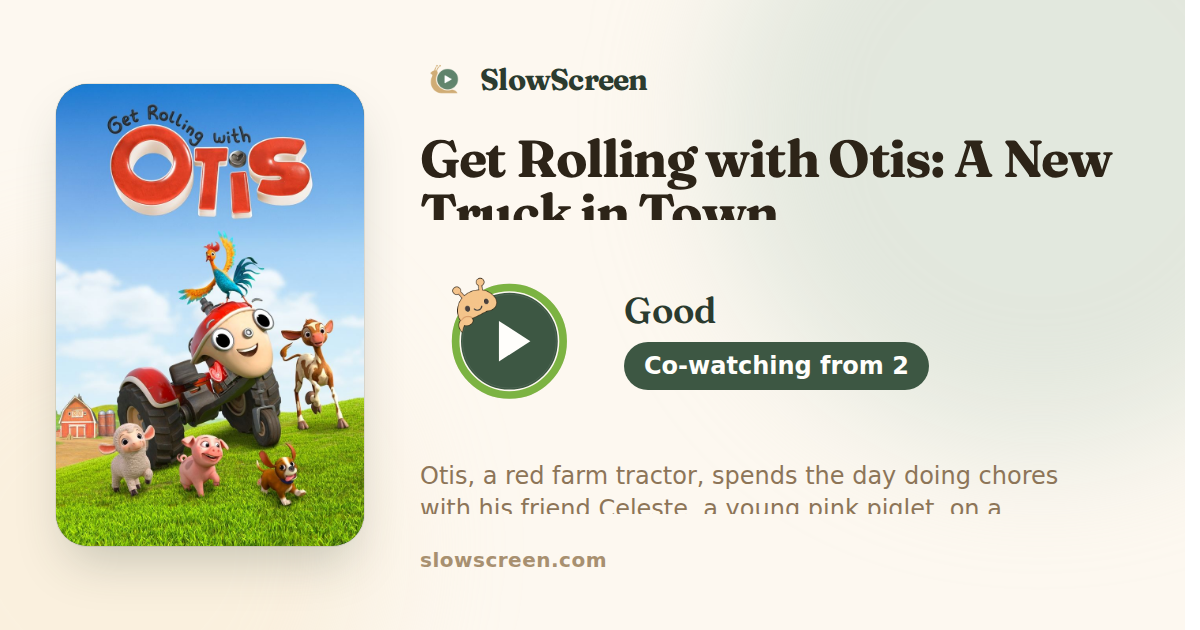 Get Rolling with Otis: A New Truck in Town | Good, co-watching from age 2