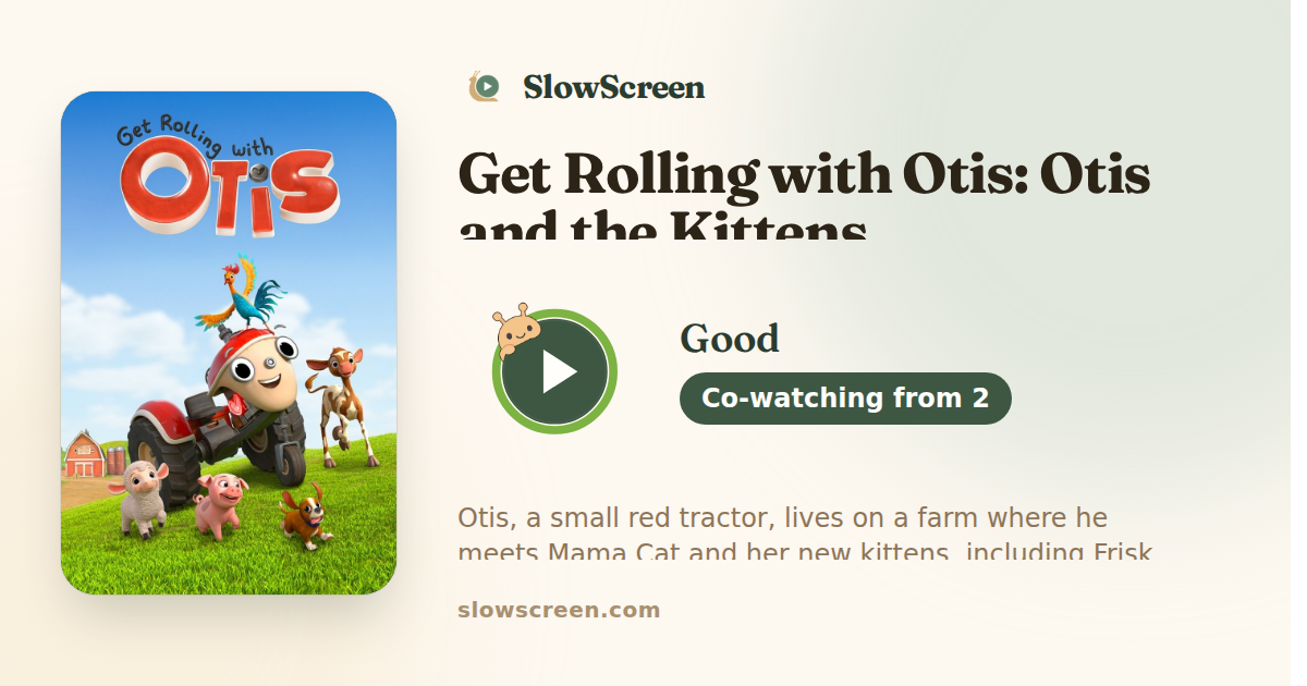 Get Rolling with Otis: Otis and the Kittens | Good, co-watching from age 2