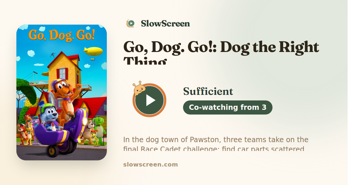 Go, Dog. Go!: Dog the Right Thing | Sufficient, co-watching from age 3