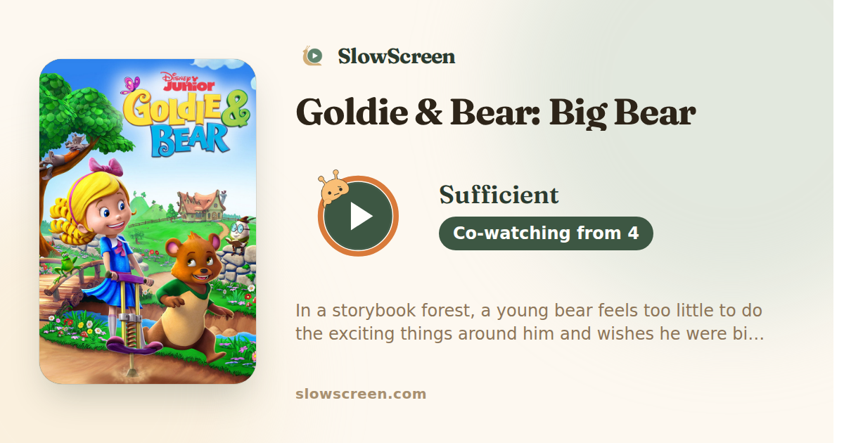 Goldie & Bear: Big Bear | Sufficient, co-watching from age 4
