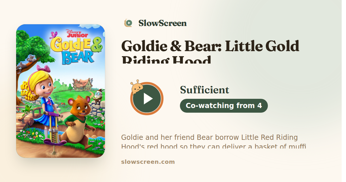 Goldie & Bear: Little Gold Riding Hood | Sufficient, co-watching from age 4