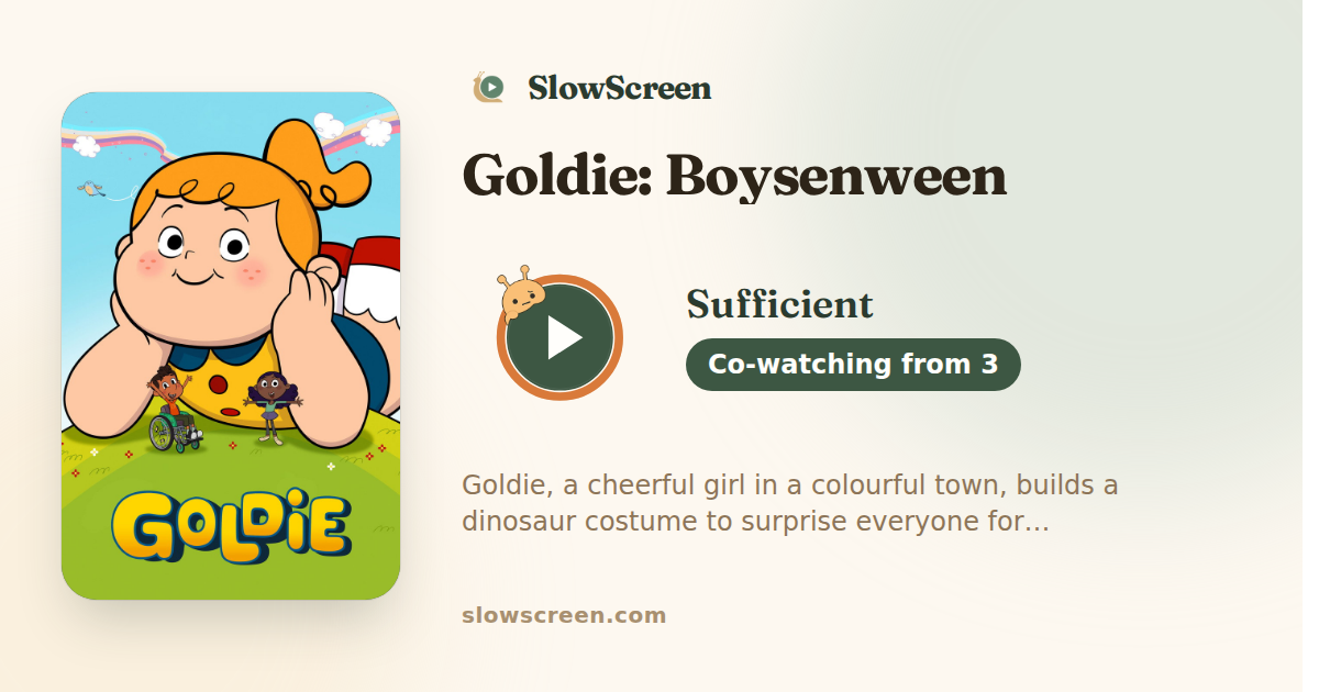 Goldie: Boysenween | Sufficient, co-watching from age 3