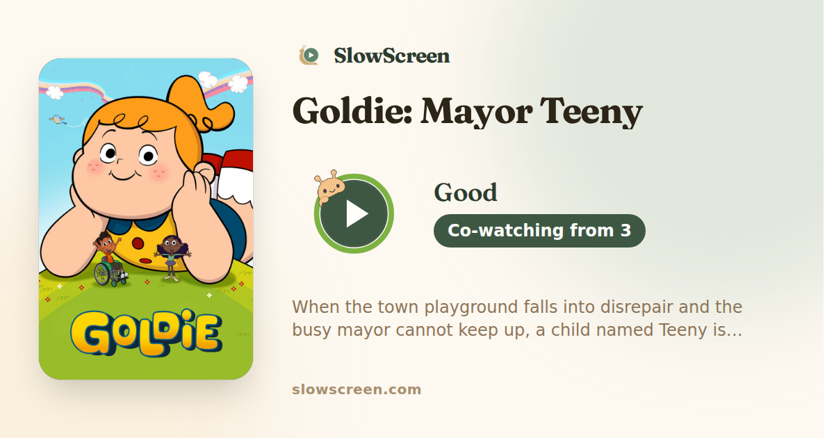 Goldie: Mayor Teeny | Good, co-watching from age 3