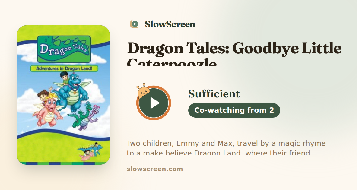 Dragon Tales: Goodbye Little Caterpoozle | Sufficient, co-watching from age 2