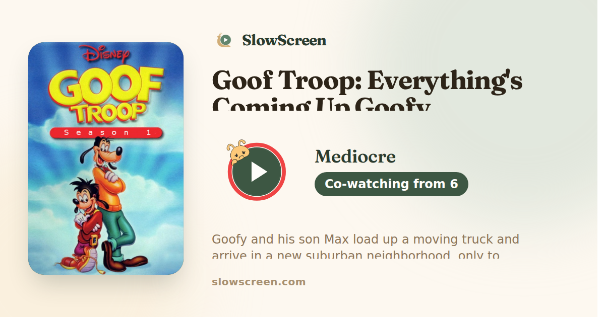 Goof Troop: Everything's Coming Up Goofy | Mediocre, co-watching from age 6