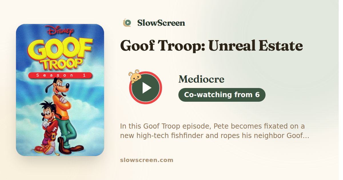 Goof Troop: Unreal Estate | Mediocre, co-watching from age 6
