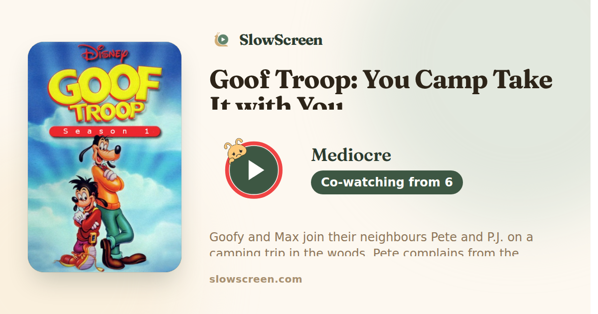 Goof Troop: You Camp Take It with You | Mediocre, co-watching from age 6