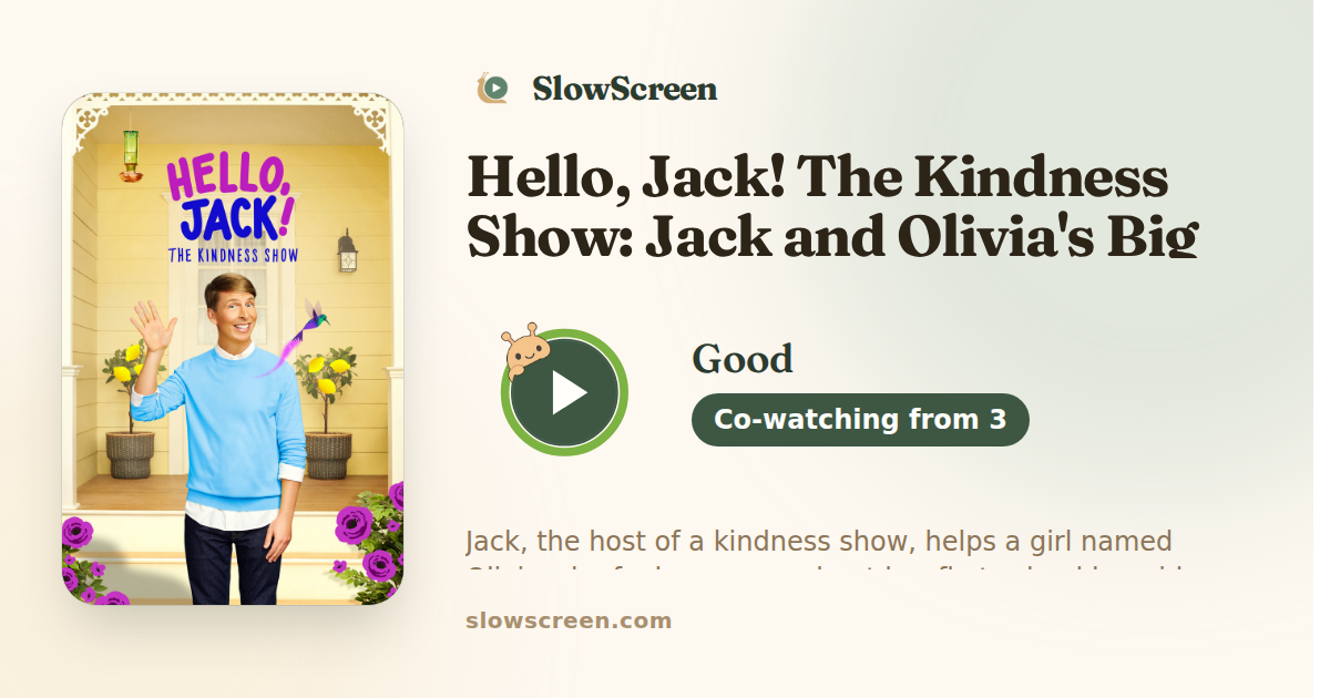 Hello, Jack! The Kindness Show: Jack and Olivia's Big Bus Adventure | Good, co-watching from age 3