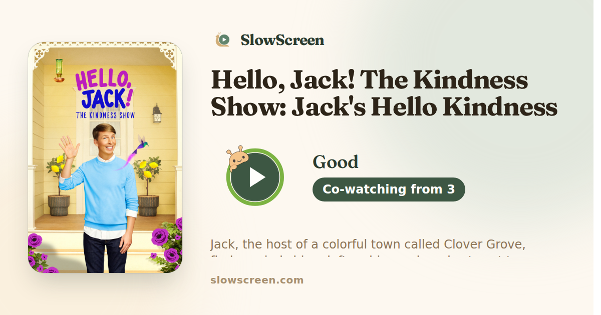 Hello, Jack! The Kindness Show: Jack's Hello Kindness Day | Good, co-watching from age 3