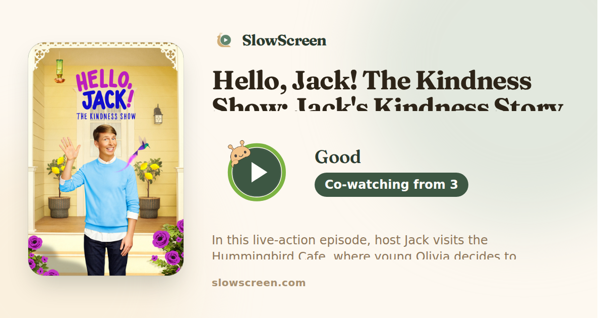 Hello, Jack! The Kindness Show: Jack's Kindness Story | Good, co-watching from age 3