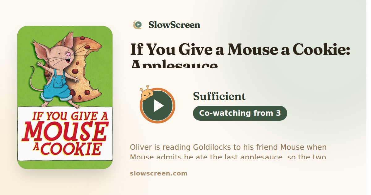 If You Give a Mouse a Cookie: Applesauce | Sufficient, co-watching from age 3