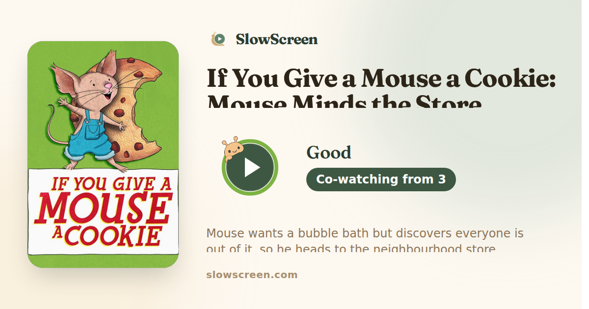 If You Give a Mouse a Cookie: Mouse Minds the Store | Good, co-watching from age 3
