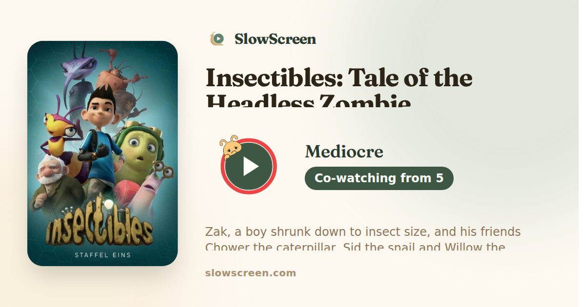 Insectibles: Tale of the Headless Zombie | Mediocre, co-watching from age 5