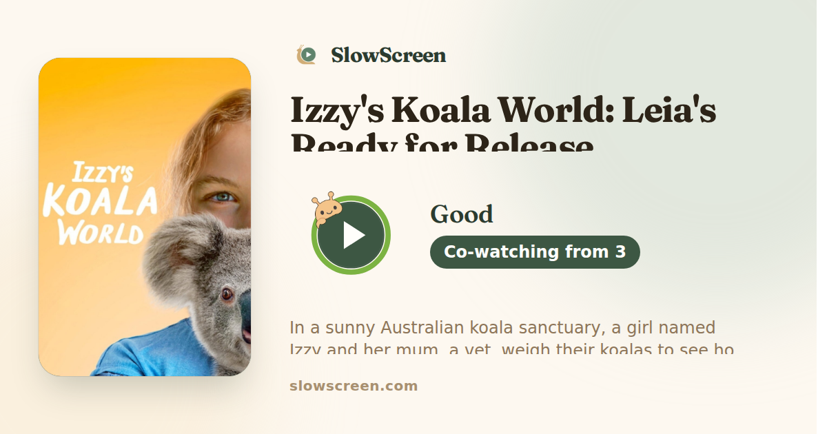 Izzy's Koala World: Leia's Ready for Release | Good, co-watching from age 3