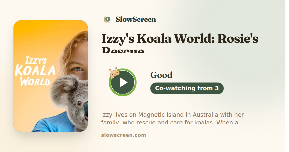 Izzy's Koala World: Rosie's Rescue | Good, co-watching from age 3