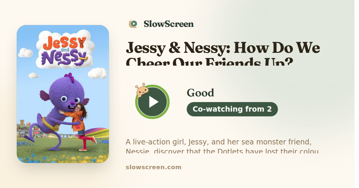 Jessy & Nessy: How Do We Cheer Our Friends Up? | Good, co-watching from age 2