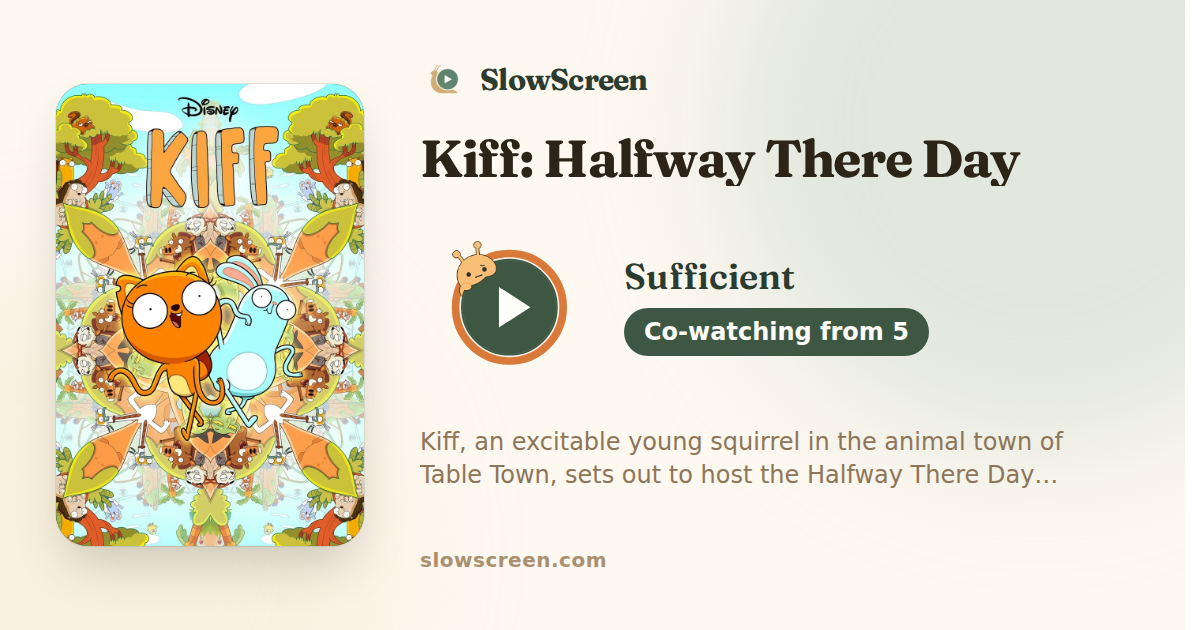 Kiff: Halfway There Day | Sufficient, co-watching from age 5