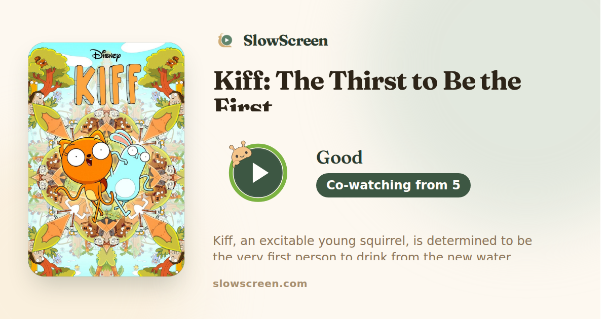 Kiff: The Thirst to Be the First | Good, co-watching from age 5