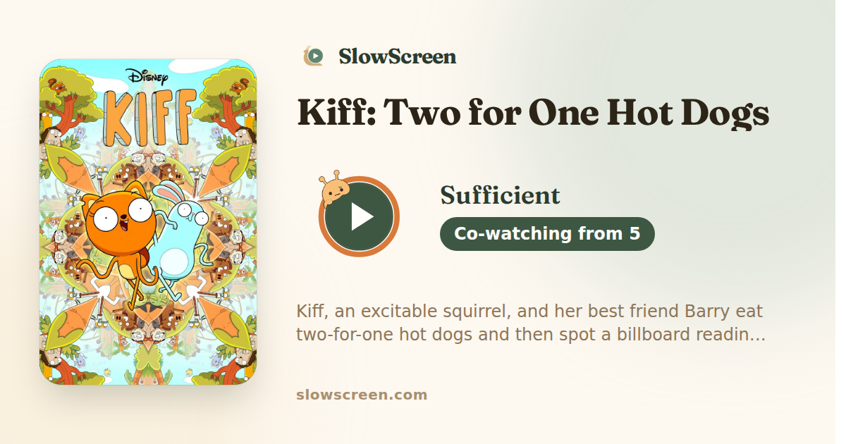 Kiff: Two for One Hot Dogs | Sufficient, co-watching from age 5