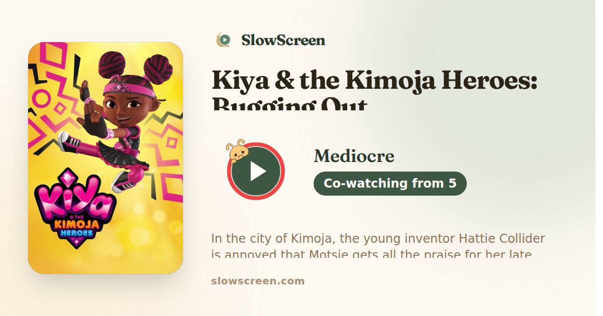 Kiya & the Kimoja Heroes: Bugging Out | Mediocre, co-watching from age 5