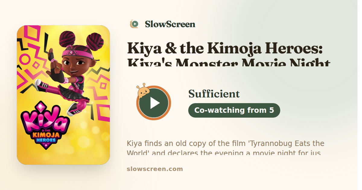 Kiya & the Kimoja Heroes: Kiya's Monster Movie Night | Sufficient, co-watching from age 5