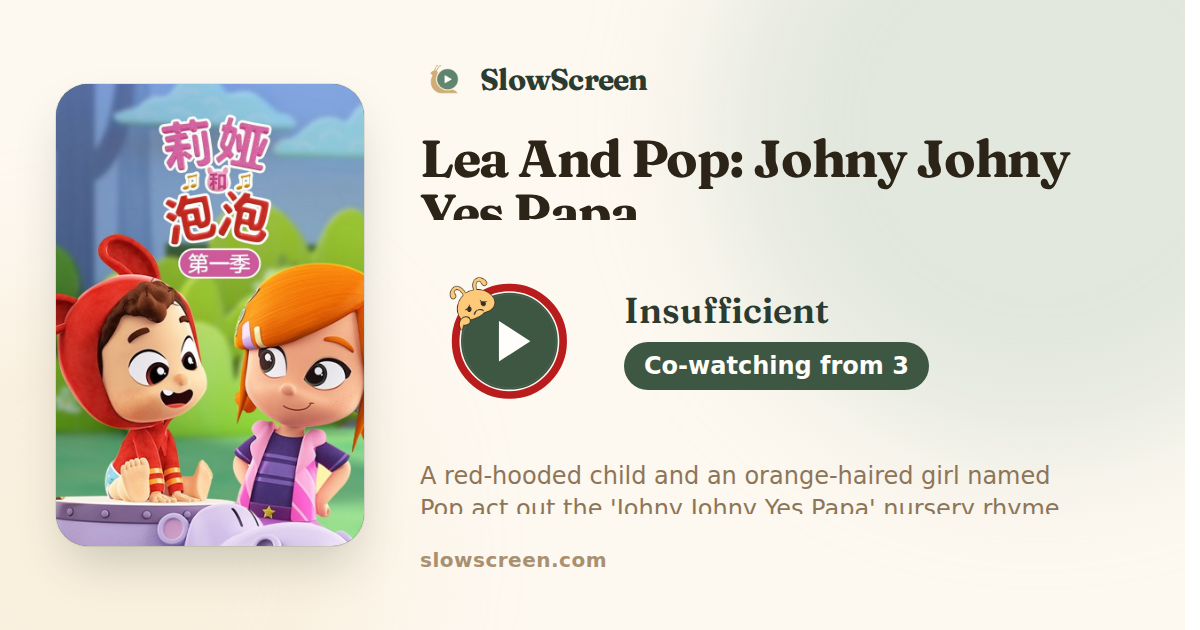 Lea And Pop: Johny Johny Yes Papa | Insufficient, co-watching from age 3