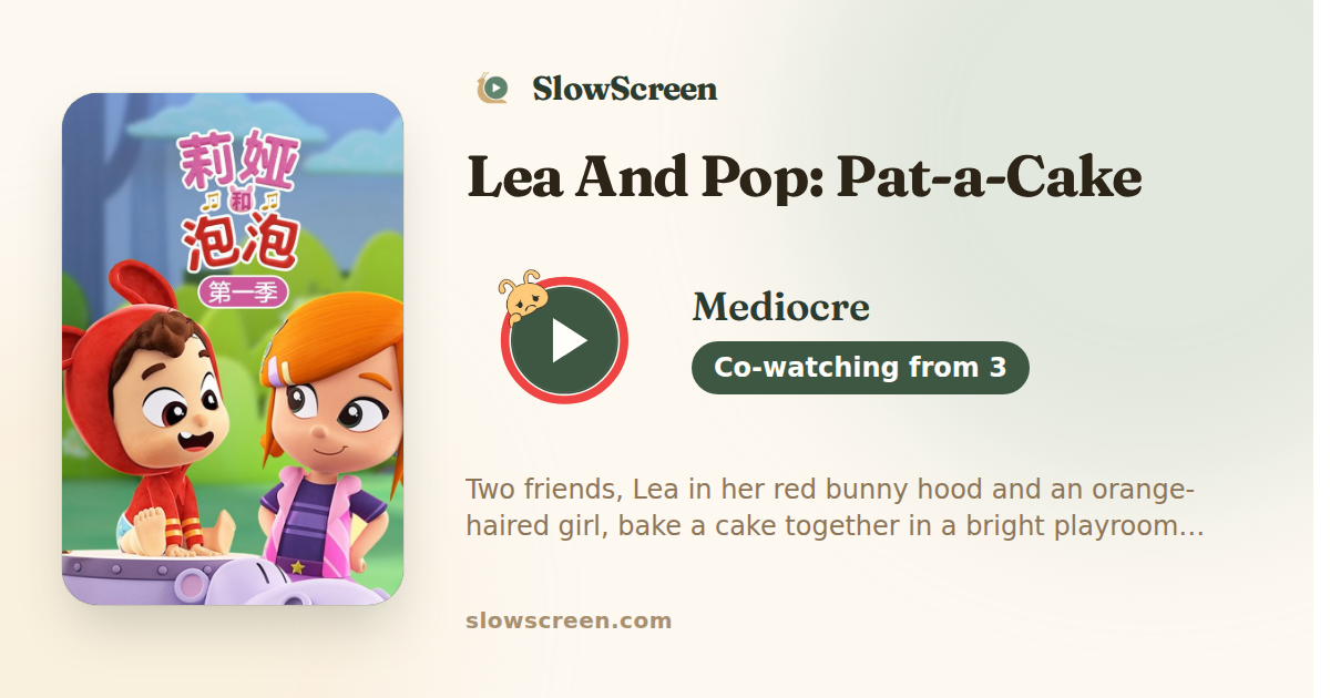 Lea And Pop: Pat-a-Cake | Mediocre, co-watching from age 3